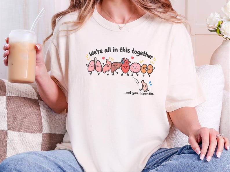 Anatomy Shirt, Funny Medical Gift, Surgery Recovery Gift, Science Joke, Nursing Student Gift, Cute Organs Not You Appendix image 4