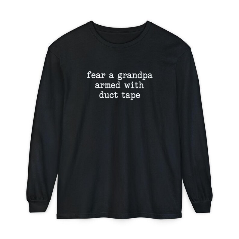 Funny Grandpa Shirt, Fear A Grandpa Armed With Duct Tape Tee, Grandpa Gift Idea, Sarcastic Grandpa Shirt, Father Day Gift image 13