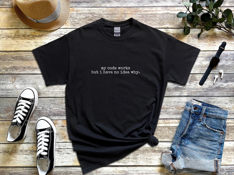 Programmer Humor Tee | My Code Works But I Have No Idea Why Shirt, Coding Mystery Apparel image 1