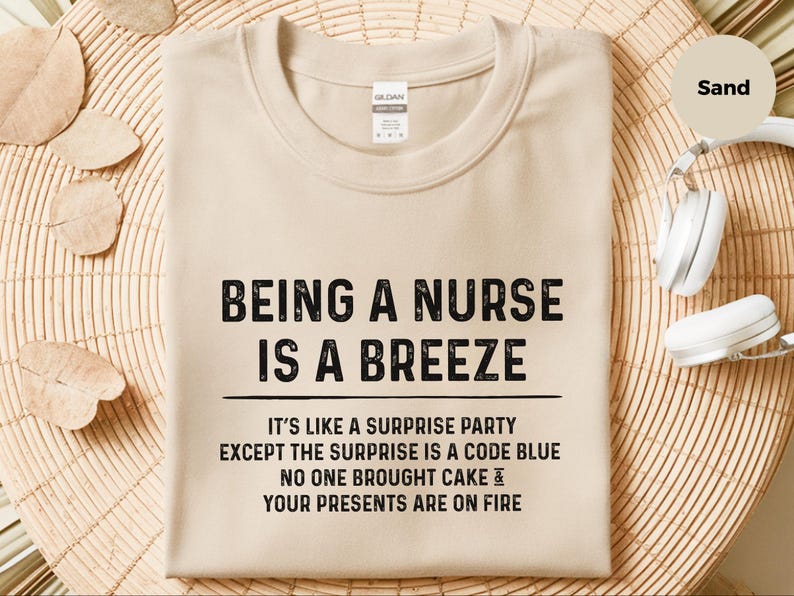 Funny RN Shirt, Being A Nurse Is A Breeze Tee, Sarcastic Humor, ER Medical Worker Gift, Hospital Staff, Nurse Life Apparel, Er Nurse Shirt image 7