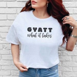 素敵なお尻、Gyatt What It Takes、Gyatt、素敵なお尻、戦利品ワークアウト、ホットなガールフレンド、大きなお尻、私のガールフレンド、I Heart My GF シャツ