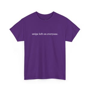 Swipe Left On Everyone Sarcastic Shirt | Not Today Cupid Funny Anti Valentine Tee | Relatable Introvert Humor Gift for Her and Picky imagen 2