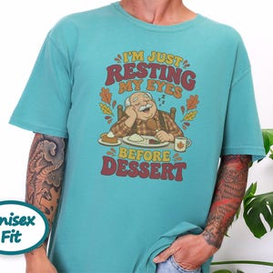 Funny Grandpa Shirt, Just Resting My Eyes Before Dessert, Thanksgiving Family Dinner Tee, Turkey Day Holiday Gift, Funny Dad Foodie Shirt afbeelding 6