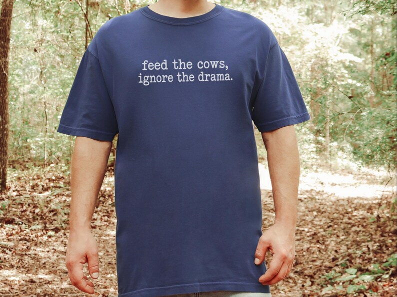 Funny Farmer Shirt, Cattle Rancher Gift, Feed The Cows Ignore The Drama Tee, Country Humor Shirt, Farm Wife Gift image 6