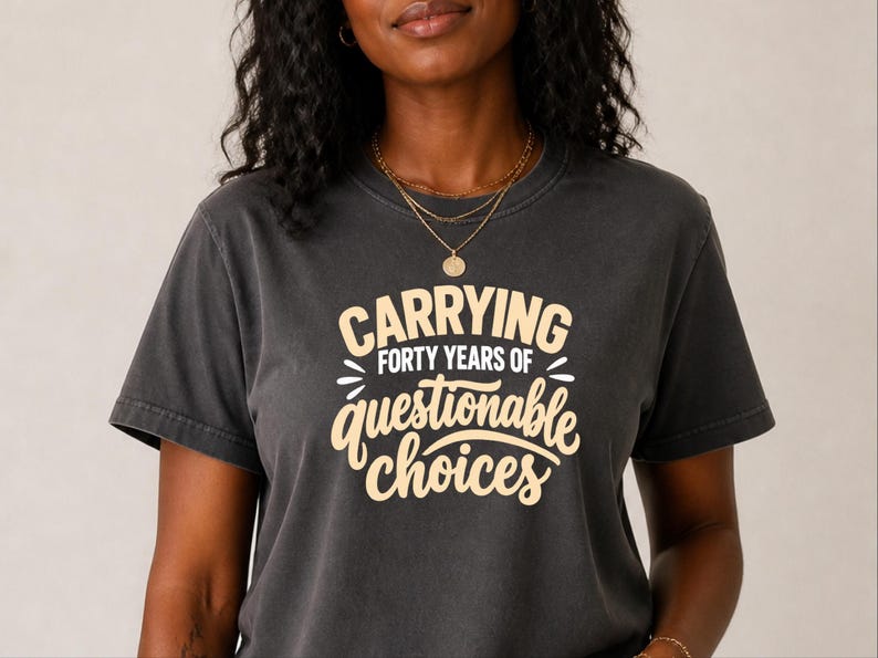 Funny 40th Birthday Shirt, Carrying Forty Years Of Questionable Choices, Milestone B Day Tee, Sarcastic 40th Gift, Turning 40 Shirt image 2