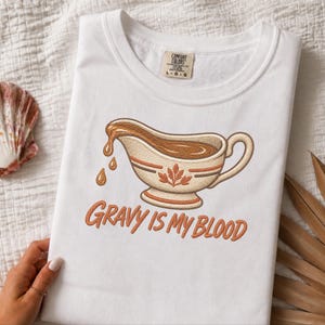 „Soße ist mein Blut“-Shirt, Geschenk für Feinschmecker zum Thanksgiving-Fest, lustiges Koch-T-Shirt, Sweatshirt für das Festessen, Geschenk für Foodies Bild 10