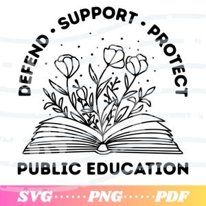 Op de afbeelding: Zwart-witte illustratie van een open boek met bloemen die eruit groeien. De tekst "DEFEND SUPPORT PROTECT PUBLIC EDUCATION" staat in een cirkel rond het boek.