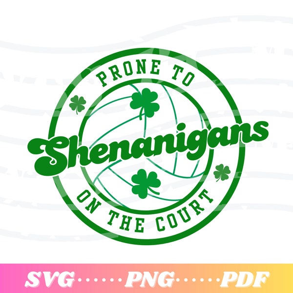 Shenanigans On The Court | Volleyball | St. Patrick’s Day | SVG | PDF | PNG