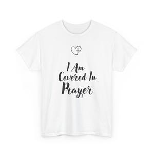 Covered In Prayer Tee | Faith Typography T-Shirt