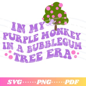 May include: Purple text with a retro font that reads "In My Purple Monkey In A Bubblegum Tree Era". A cartoon monkey hangs from a green tree with pink bubblegum-like fruit.