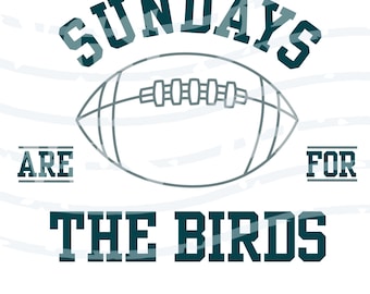 Söndagar är för fåglarna | Philadelphia Football | Digitala filer | SVG | PDF | PNG