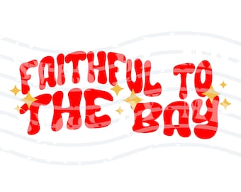 Faithful to the Bay Wavy Text SVG