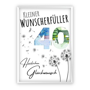 Regalo in denaro per il 40° compleanno | A4 | esauditore di desideri | Dente di leone | Regala soldi in modo creativo | Regalo dell'ultimo minuto da stampare | PDF