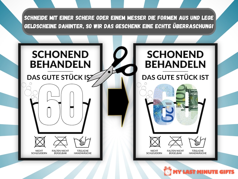 May include: A printable gift card design with a washing instruction label that says "Schonend Behandeln Das Gute St&uuml;ck Ist 60" with a picture of a washing tub with the number 60 inside. The design is meant to be cut out and money can be placed inside the tub. The text "Schneide mit einer Schere oder einem Messer die Formen aus und lege Geldscheine dahinter, so wir das Geschenk eine echte &Uuml;berraschung!" is at the top of the image. The text "My Last Minute Gifts" is at the bottom of the image.
