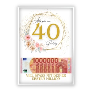 Geldgeschenk zum 40 Geburtstag | A4 | Geld kreativ verschenken | Deine erste Million | Last-Minute Geschenk zum Selbstdrucken | PDF