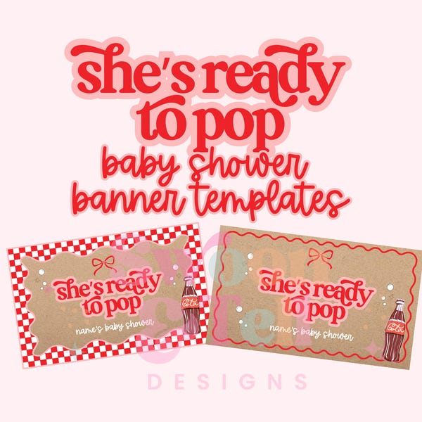 She's Ready to Pop Banner Templates | Soda Theme Baby Shower (Digital Download)