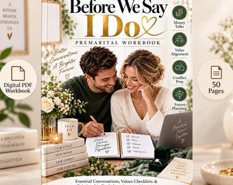 Könnte beinhalten: Ein Arbeitsbuch zur Ehevorbereitung mit dem Titel Before We Say I Do, das ein Paar beim Schreiben in ein Notizbuch zeigt. Das Cover enthält Texte wie Money Talks, Value Alignment, Conflict Prep und Future Planning sowie Hinweise auf PDF und 50 Seiten.