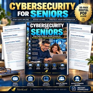 May include: A 50-page digital PDF guide titled Cybersecurity for Seniors, featuring a cover with a couple using a laptop. The guide includes an implementation checklist, account inventory template, incident evidence log, and privacy audit worksheet.