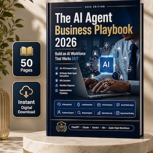 May include: A dark blue book titled The AI Agent Business Playbook 2026, featuring a graphic of a person using a laptop with a glowing AI chip icon. The cover lists features like 50-70 premium pages, ROI calculator, and workflow diagrams.