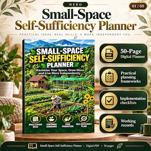 Könnte beinhalten: Ein digitaler Planer mit dem Titel Small-Space Self-Sufficiency Planner, der eine Gartenszene mit Hütte und Gewächshaus zeigt. Das Dokument enthält 50 Seiten, praktische Planungsrahmen, Implementierungs-Checklisten und Arbeitsaufzeichnungen.