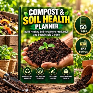 以下が含まれることがあります： Compost & Soil Health Plannerのブックカバー。タイトルテキスト、暗い土と小さな緑の芽を持つ手の中心画像、およびComposting Methods、Soil Testing Trackers、Nutrient Guides、Healthy Plant Growthとラベル付けされた4つの円形アイコンが特徴です。