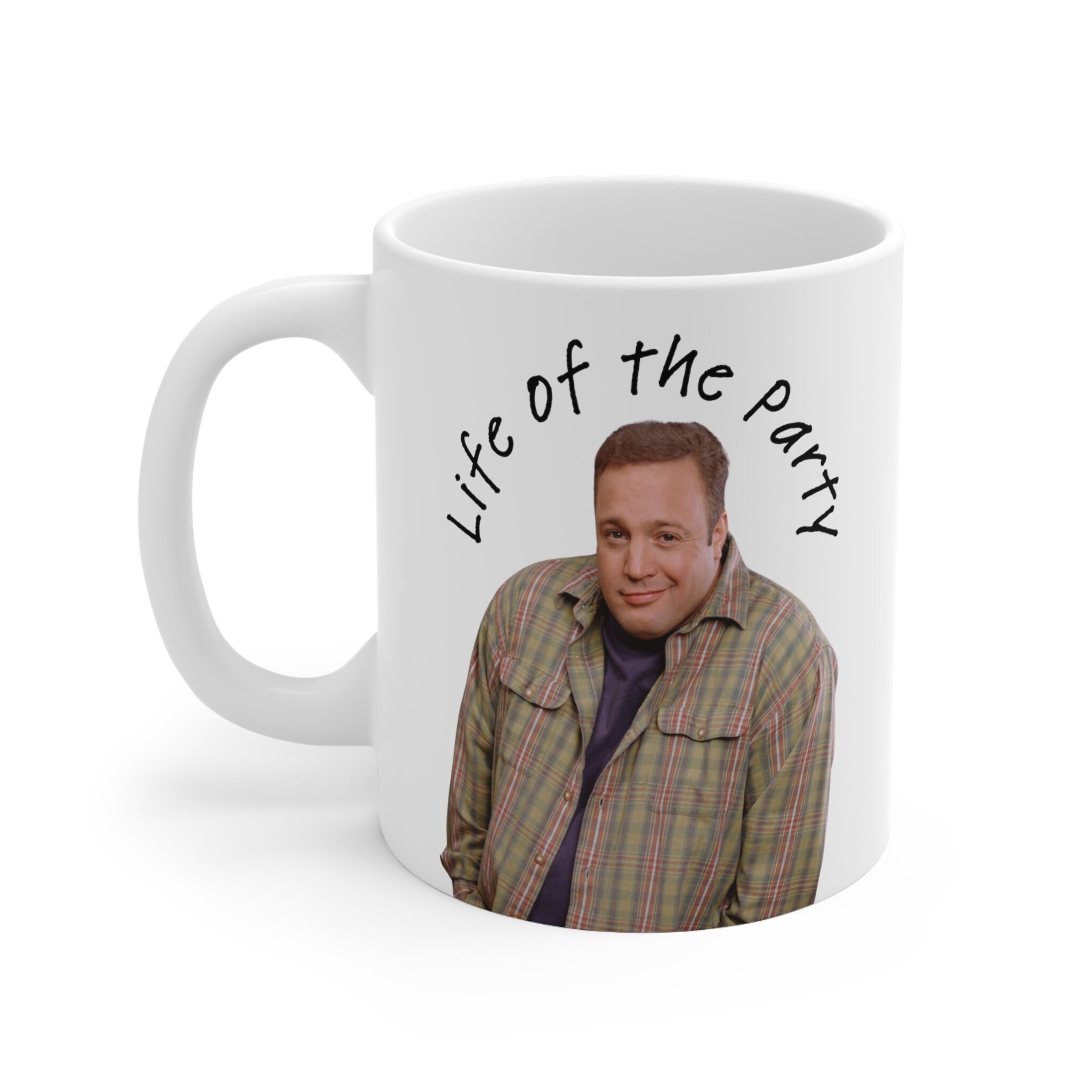 Life of the Party Kevin James Meme Ceramic Mug 11oz Funny Viral Meme