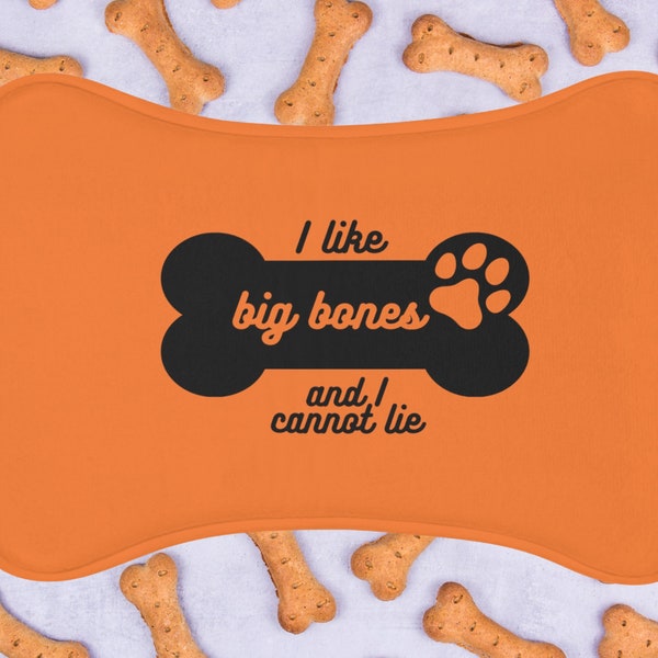 Hunde Fressnapfunterlage - Futterunterlage - « J'aime les gros os et je ne peux pas mentir »