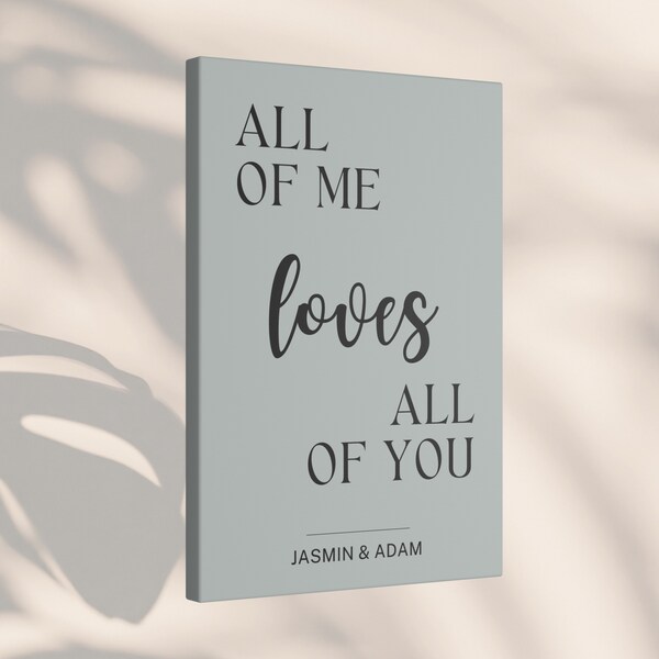 All Of Me Loves All Of You Leinwand - Personalisierbar - Valentinstagsgeschenk für Sie/Ihn