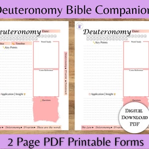 May include: Two-page printable PDF form for studying the book of Deuteronomy in the Bible. The form includes sections for author, timeline, key points, word study, cross reference, application, insight, and questions.