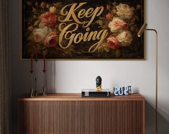 Keep Going Floral Canvas Print – Vintage Inspirational Wall Art, Motivational Quote for Office or Bedroom, Romantic Botanical Decor
