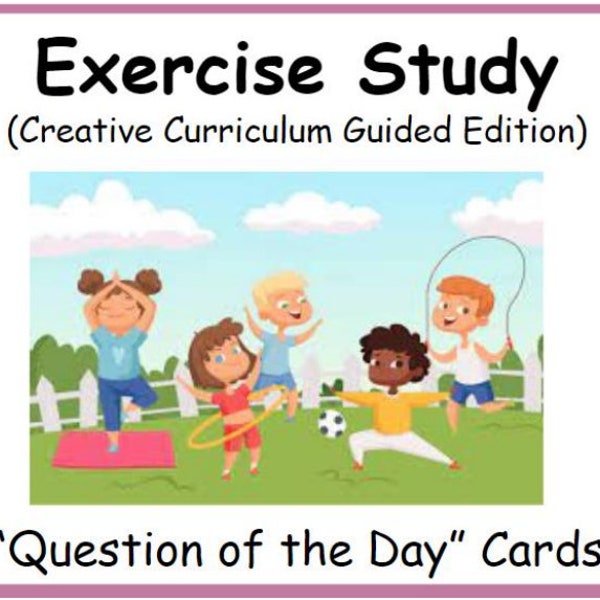 Question of the Day Cards for the Exercise Study (Creative Curriculum Guided Edition)