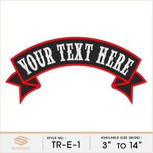 May include: Black and red embroidered patch with a white banner that says "YOUR TEXT HERE". The patch is available in sizes from 3 to 14 inches wide.
