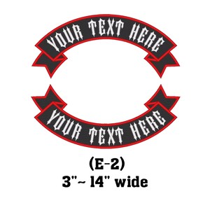 May include: Black embroidered patches with red trim, featuring the text "YOUR TEXT HERE". The patches are arched, with a banner design. The size is 3" to 14" wide. The patches are labeled (E-2).