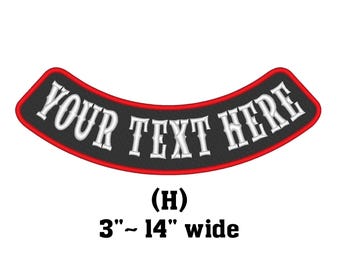 Custom Embroidered Patch - Bottom Rocker Motorcycle Biker MC Sew on Patch 3" ~ 14" (H)
