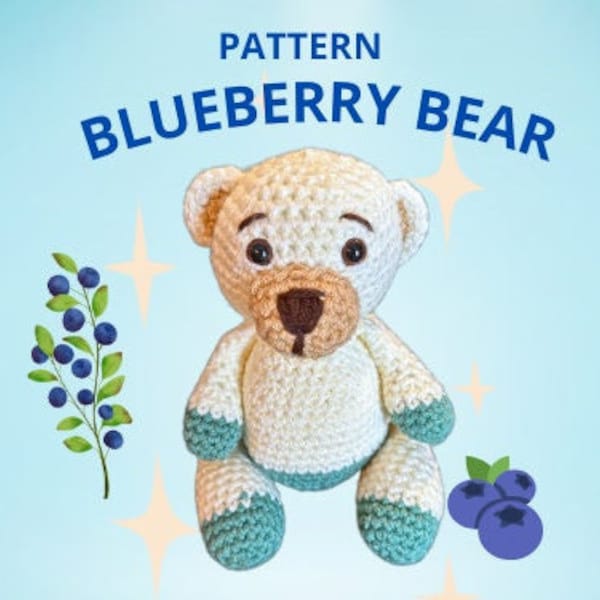 Crochet PATTERN Blueberry Bear, Amigurumi Tutorial