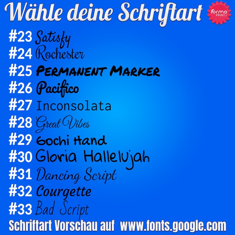 May include: A blue background with a list of font names and numbers. The text reads: "W&auml;hle deine Schriftart"  #23 Satisfy #24 Rochester #25 PERMANENT MARKER #26 Pacifico #27 Inconsolata #28 Great Vibes #29 Gochi Hand #30 Gloria Hallelujah #31 Dancing Script #32 Courgette #33 Bad Script Schriftart Vorschau auf www.fonts.google.com