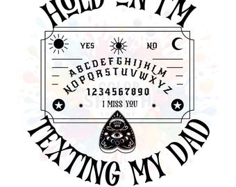 Rolig Ouija-bräda PNG: (JAG SAKNAR DIG) SMS:ar min pappa, Halloween-design (digital nedladdning)