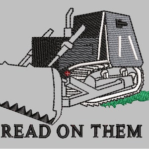 May include: Black and white illustration of a bulldozer with the text "TREAD ON THEM" below it.