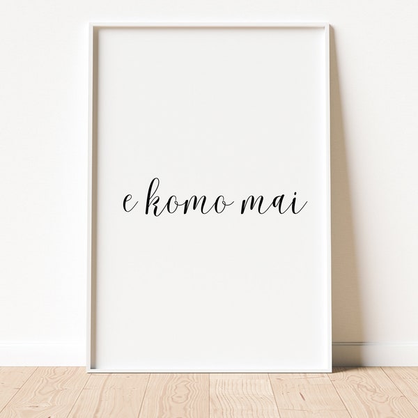 E Komo Mai Print | E komo mai digital download | E komo mai wall art | Welcome sign in Hawaiian | Hawaiian Word Art | Hawaiian Decor