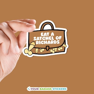 Eat a satchel of richards mature insult eat a bag of dicks gag gift inexpensive christmas gift for friend mystery insult sent it anonymously