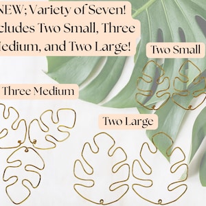 May include: A set of seven gold-toned wire leaf shapes in three distinct sizes. The collection includes two small, three medium, and two large wire outlines. Text on the image reads: NEW; Variety of Seven! Includes Two Small, Three Medium, and Two Large!