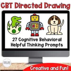 May include: A computer screen displaying a colorful graphic with three cartoon images: a green dinosaur hatching from an egg, a robot with red boots, and a brown and white dog. The text "CBT Directed Drawing" is at the top of the screen, and the text "27 Cognitive Behavioral Helpful Thinking Prompts" is in the middle of the screen. The text "Creative and Fun!" is at the bottom of the screen.