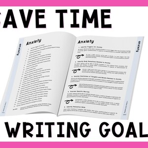 May include: An open book with the title "Save Time Writing Goals" on the cover. The book has a blue and white cover and is open to a page titled "Anxiety" with a list of writing goals related to anxiety.