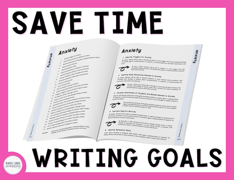 May include: An open book with the title "Save Time Writing Goals" on the cover. The book has a blue and white cover and is open to a page titled "Anxiety" with a list of writing goals related to anxiety.