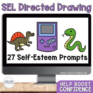 May include: A computer screen displaying a purple and blue video game console, a green snake, and a brown dinosaur with a red crest. The text "SEL Directed Drawing" is at the top of the screen and "27 Self-Esteem Prompts" is below the images. The text "WHOLE CHILD COUNSELING" is at the bottom of the screen. The text "HELP BOOST CONFIDENCE" is below the screen.