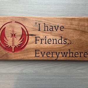 Tengo amigos en todas partes: Tengo amigos en todas partes SVG - Archivo de corte de rebelión inspirado en ciencia ficción - CNC, Cricut, láser