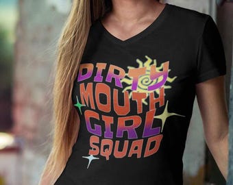 Dirty Mouth Girl Squad, V-Neck Women&#39;s Shirt, Women&#39;s Empowerment, Women Empowering Women, Squad, Feminist Shirt, Women Power, Goddess
