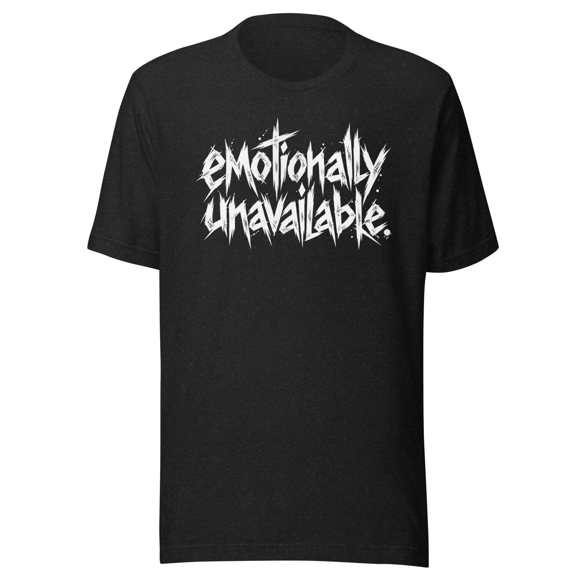 Emotionally Unavailable Shirt - Etsy