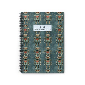 May include: A blue spiral notebook with a repeating pattern of vintage robots with red eyes. The notebook has the text "Evil Machinations" on the front.
