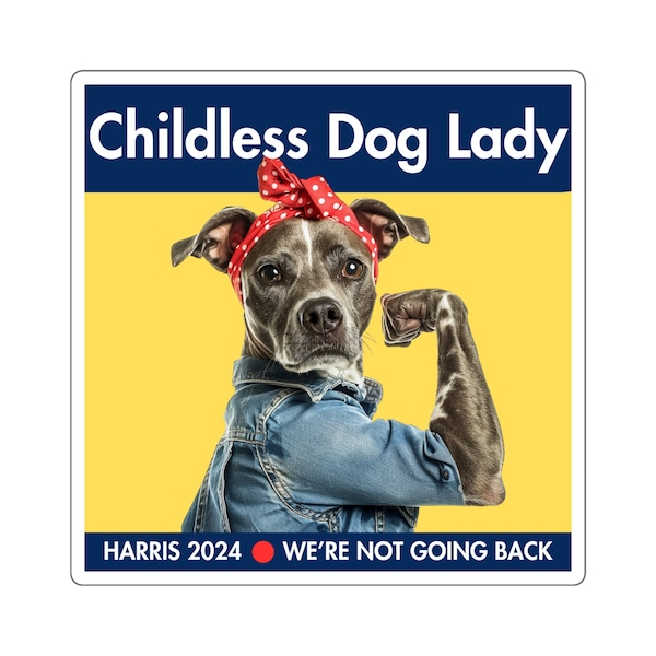 Childless Dog Lady Sticker | Kamala Harris | Harris 2024 Dog Sticker | United States Election 2024 | Harris Campaign | Childless Cat Lady